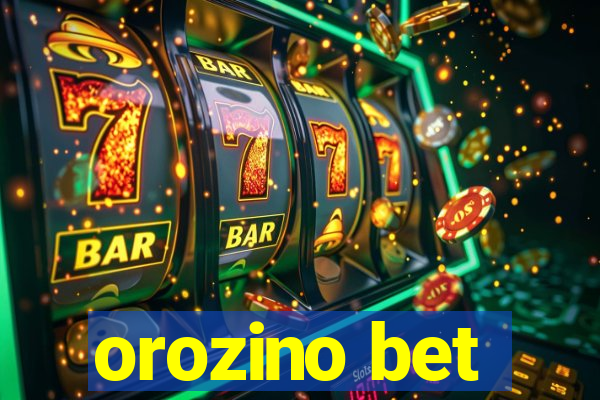 orozino bet